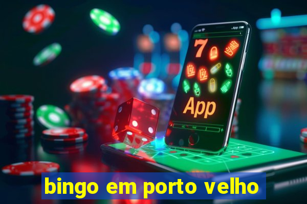 bingo em porto velho